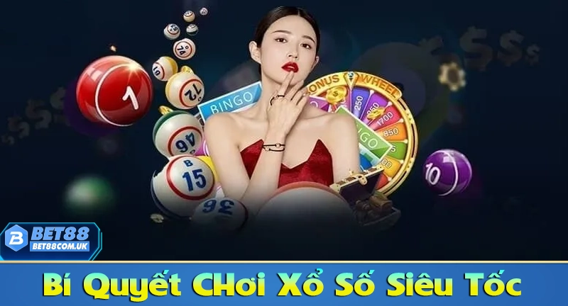 Bí quyết chơi xổ số siêu tốc hiệu quả dành cho người mới