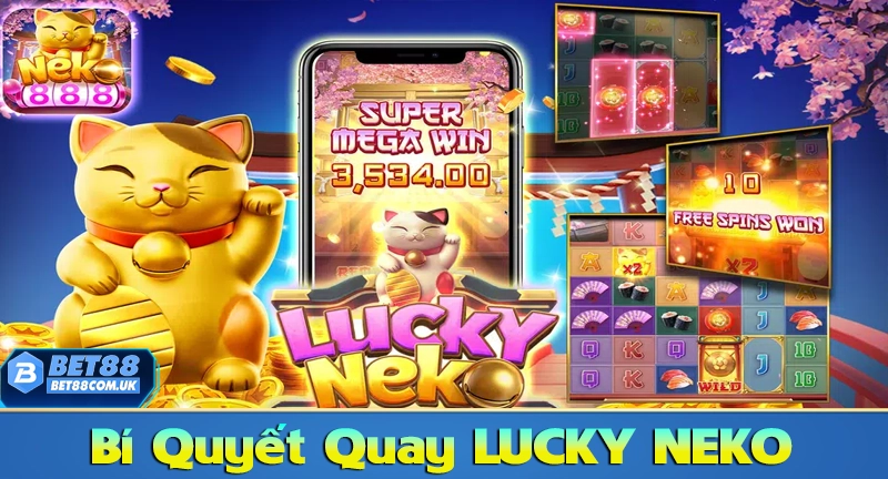 Game Slot Lucky Neko – Chơi Nổ Hũ Mèo Thần Tài May Mắn 7 7 Bí quyết quay Slot Lucky Neko Dễ Nổ Hũ